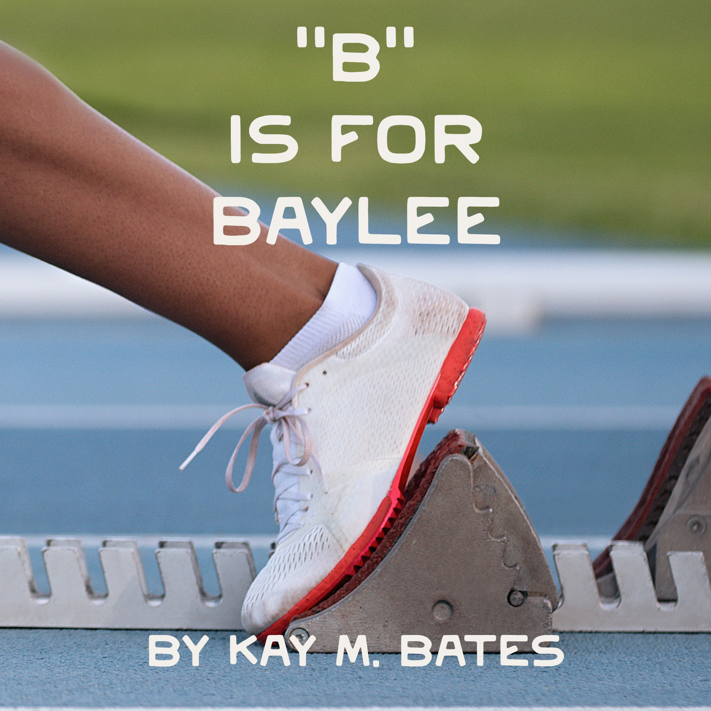 "B" is for Baylee by Kay M. Bates Audiobook