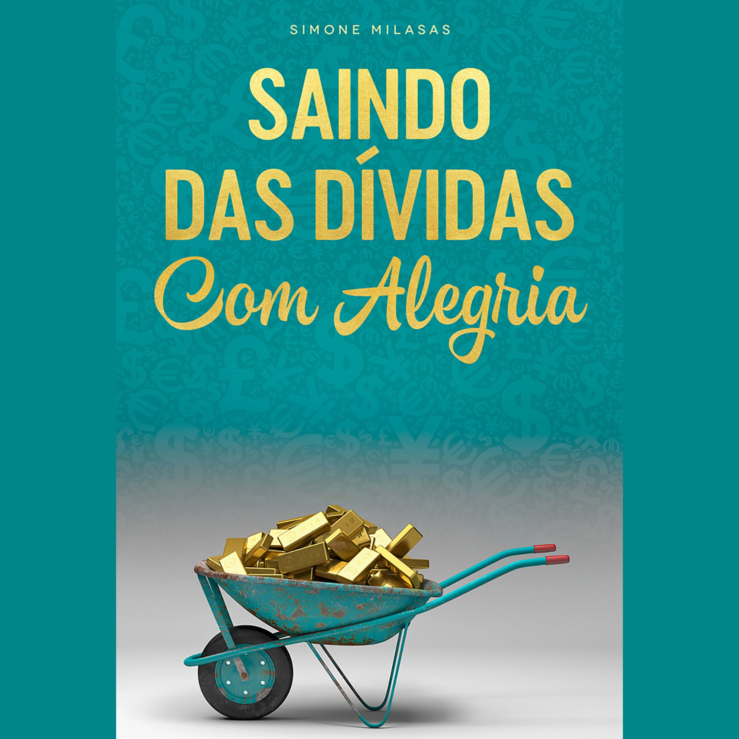 Saindo Das Dividas Com Alegria by Simone Milasas Audiobook