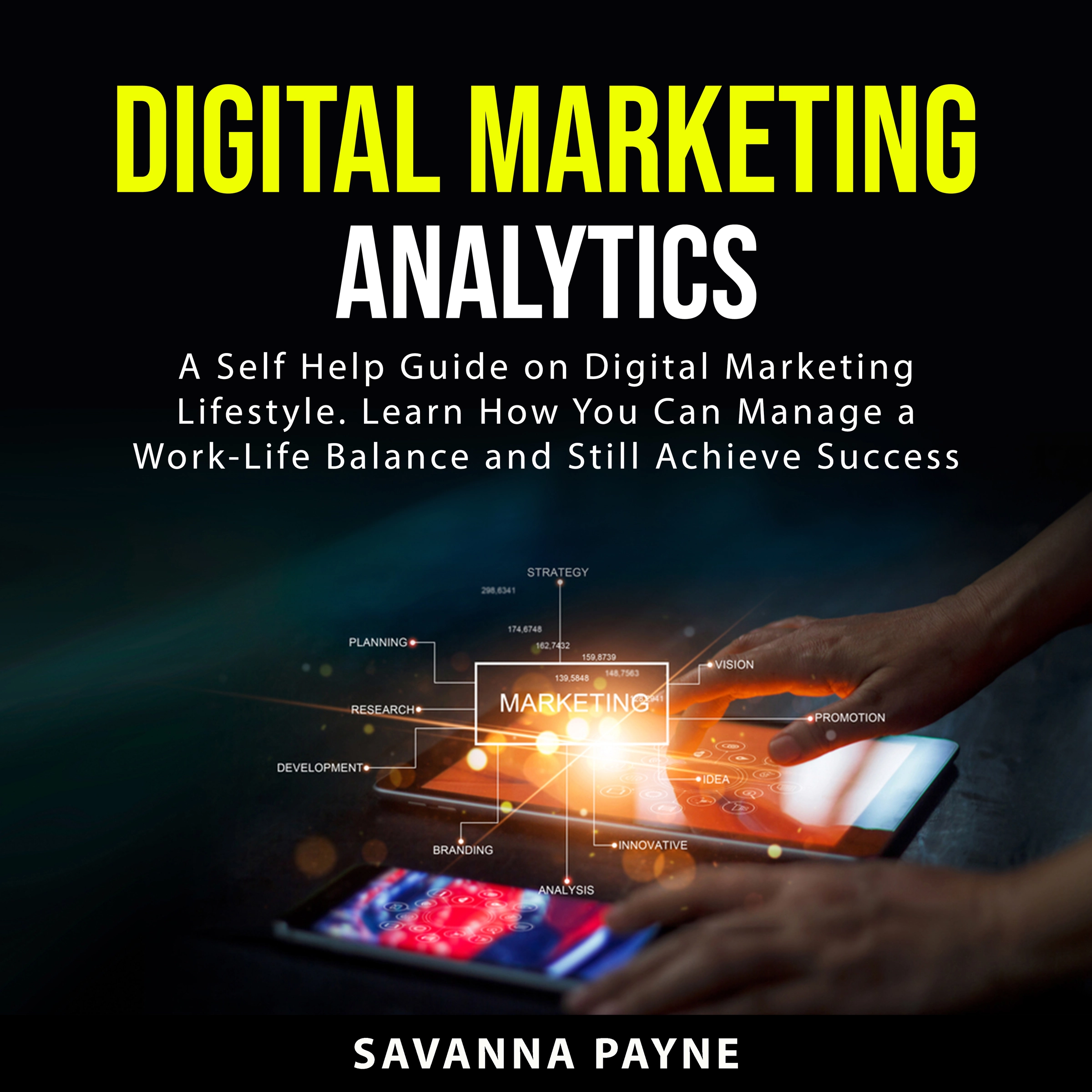 Digital Marketing Analytics Audiobook by Savanna Payne