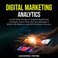 Digital Marketing Analytics Audiobook by Savanna Payne