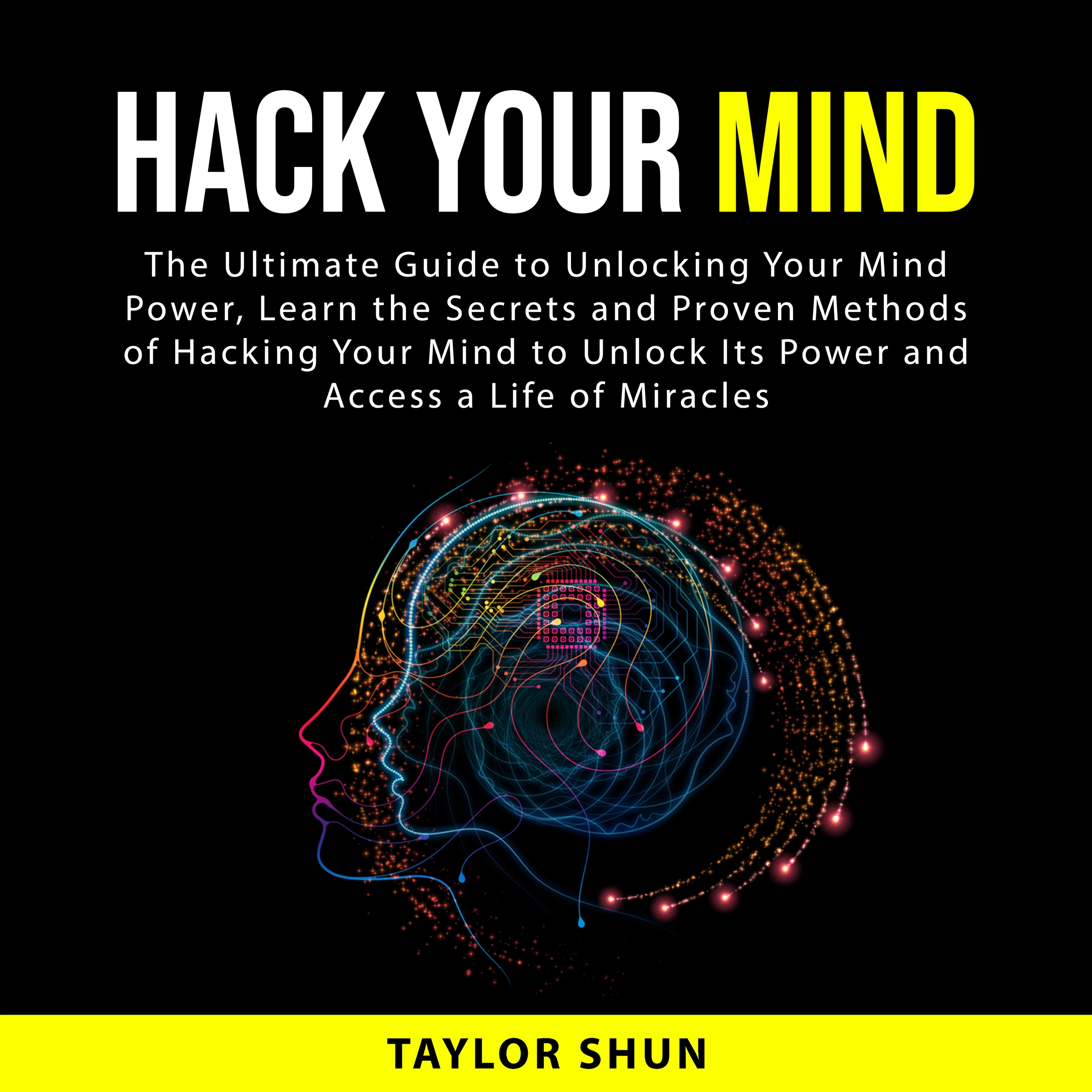 Hack Your Mind Audiobook by Taylor Shun