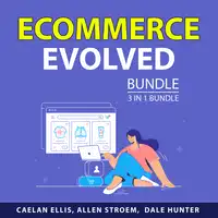 Ecommerce Evolved Bundle, 3 in 1 Bundle Audiobook by Dale Hunter