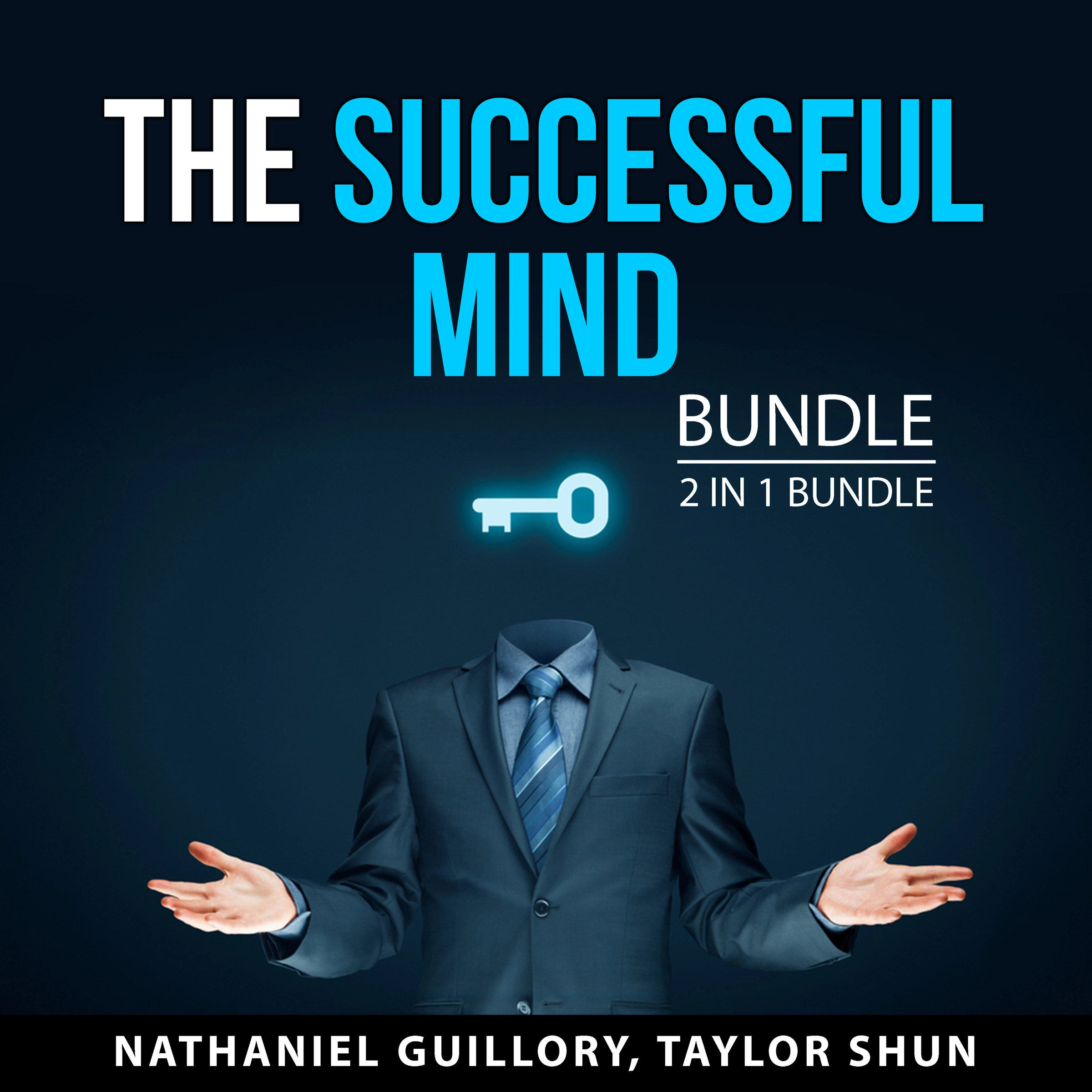 The Successful Mind Bundle, 2 in 1 Bundle Audiobook by Taylor Shun