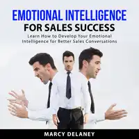 Emotional Intelligence for Sales Success Audiobook by Marcy Delaney