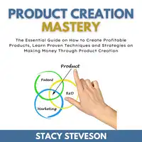 Product Creation Mastery Audiobook by Stacy Steveson