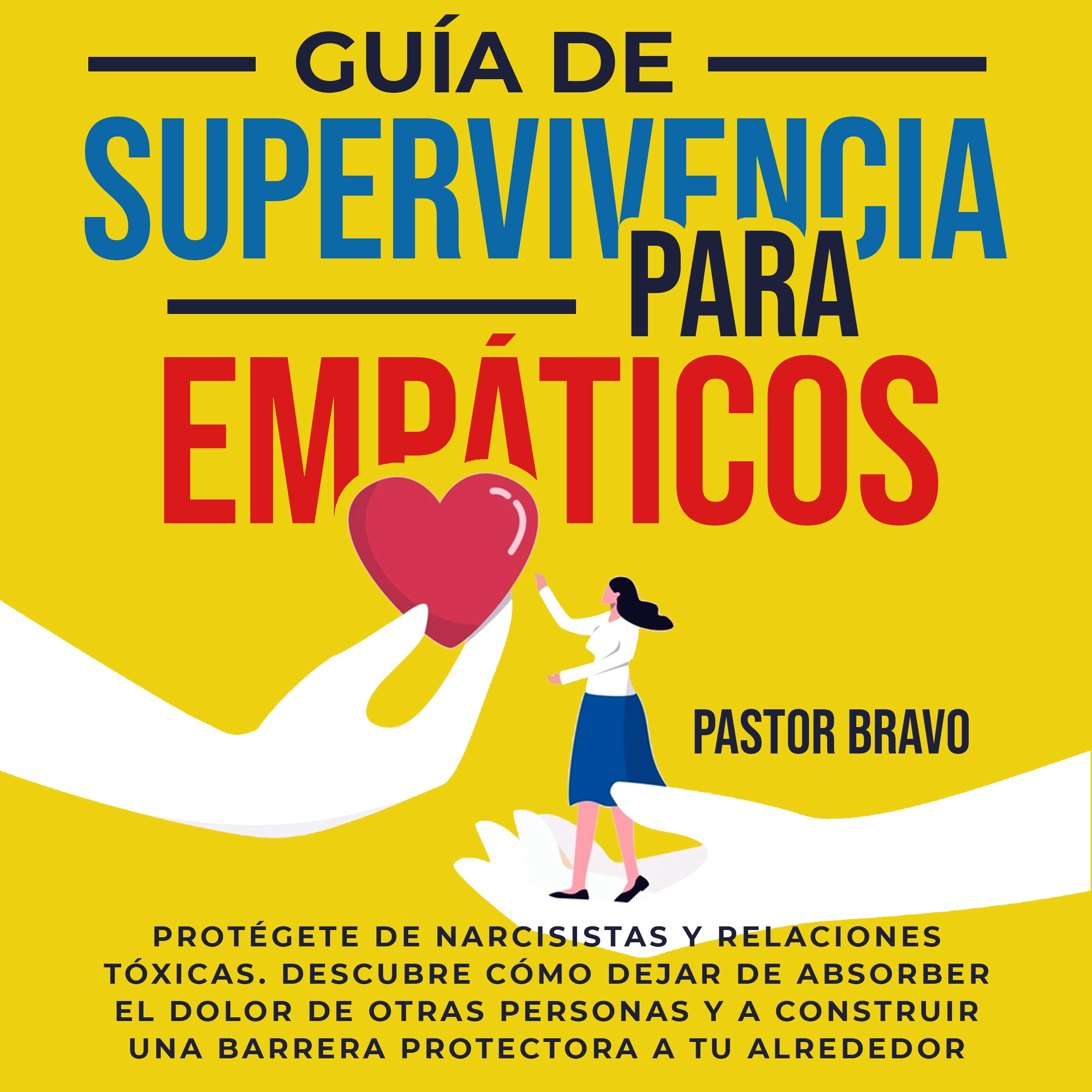 Guía de supervivencia para empáticos by Pastor Bravo