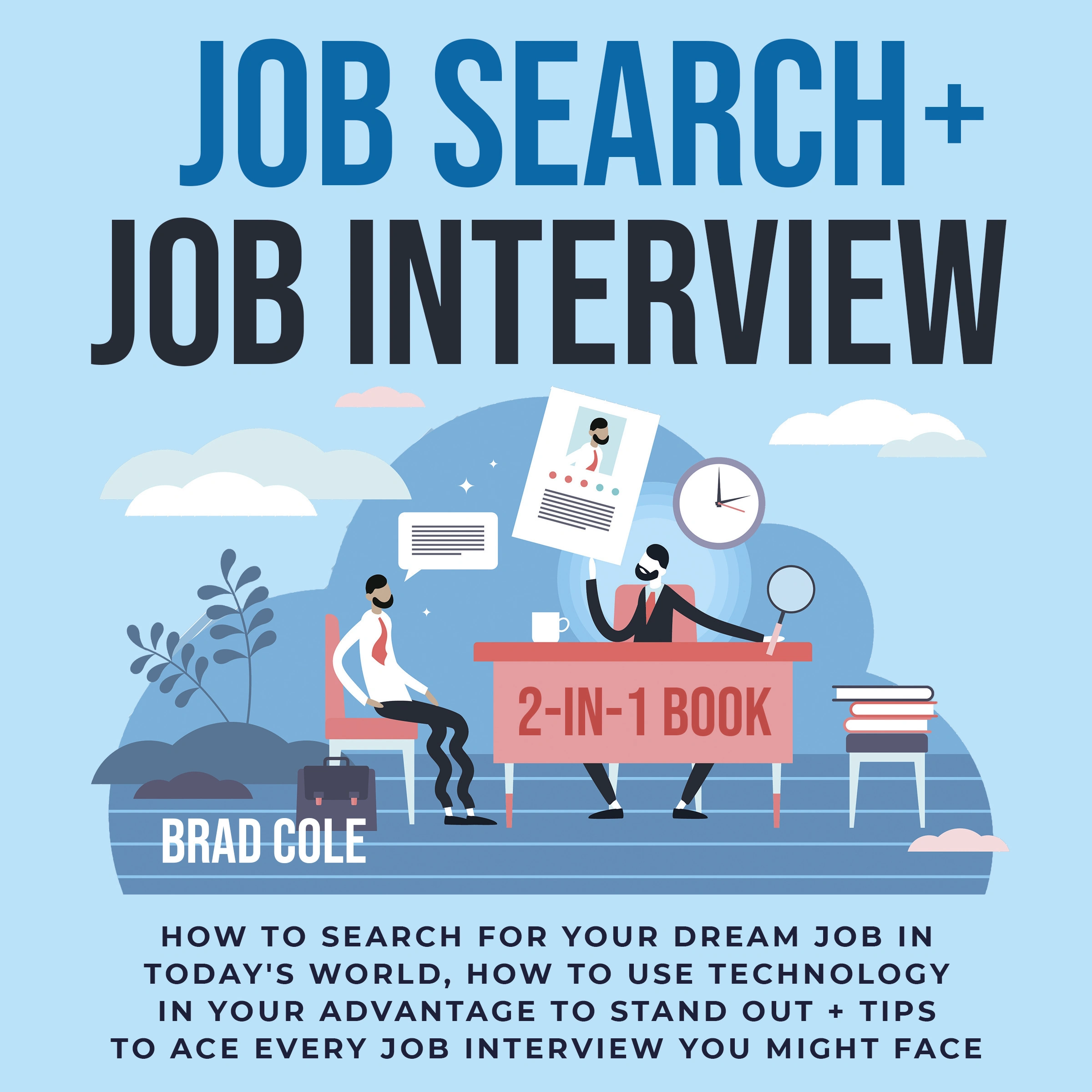 Job Search + Job Interview 2-in-1 Book Audiobook by Brad Cole