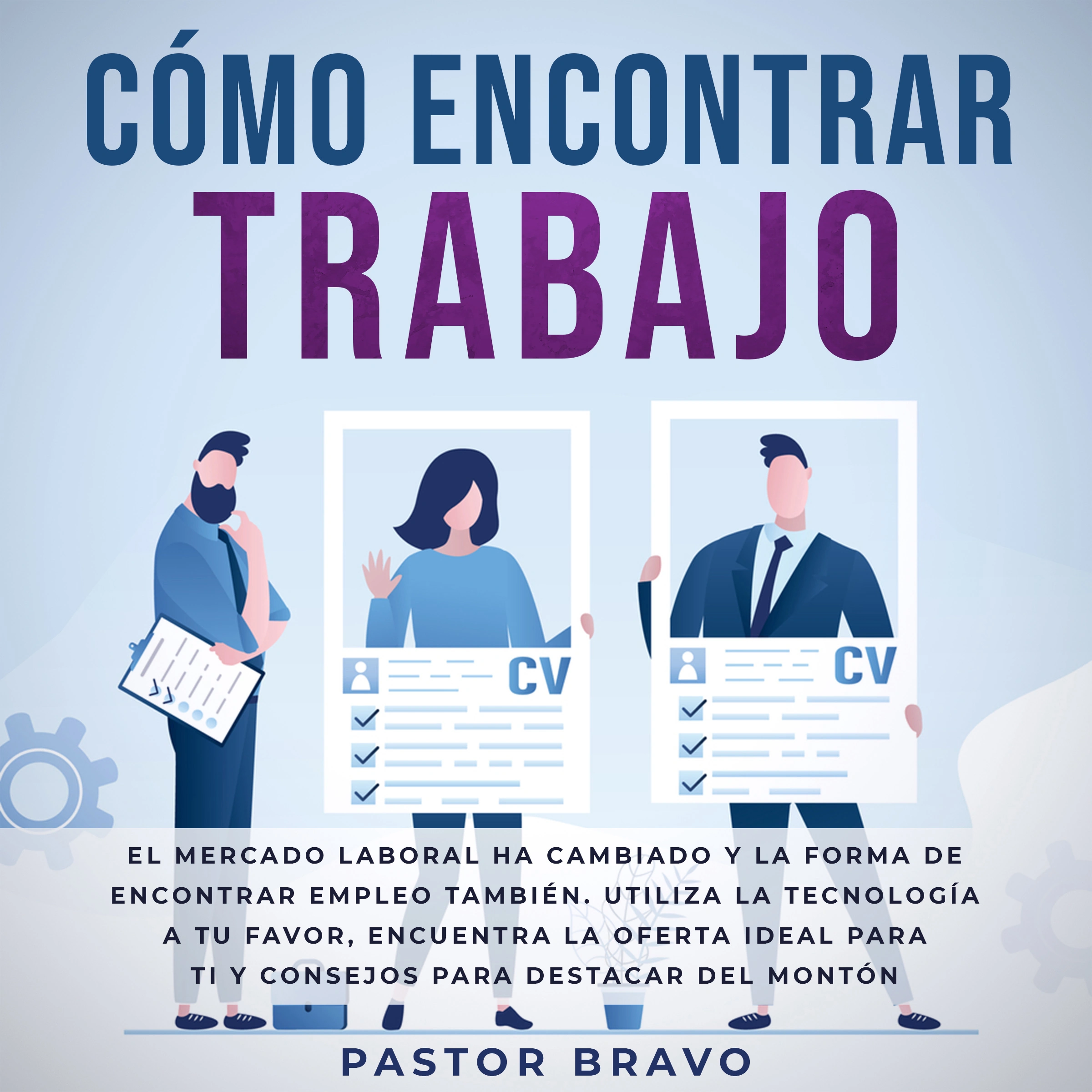 Cómo encontrar trabajo Audiobook by Pastor Bravo