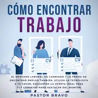 Cómo encontrar trabajo Audiobook by Pastor Bravo