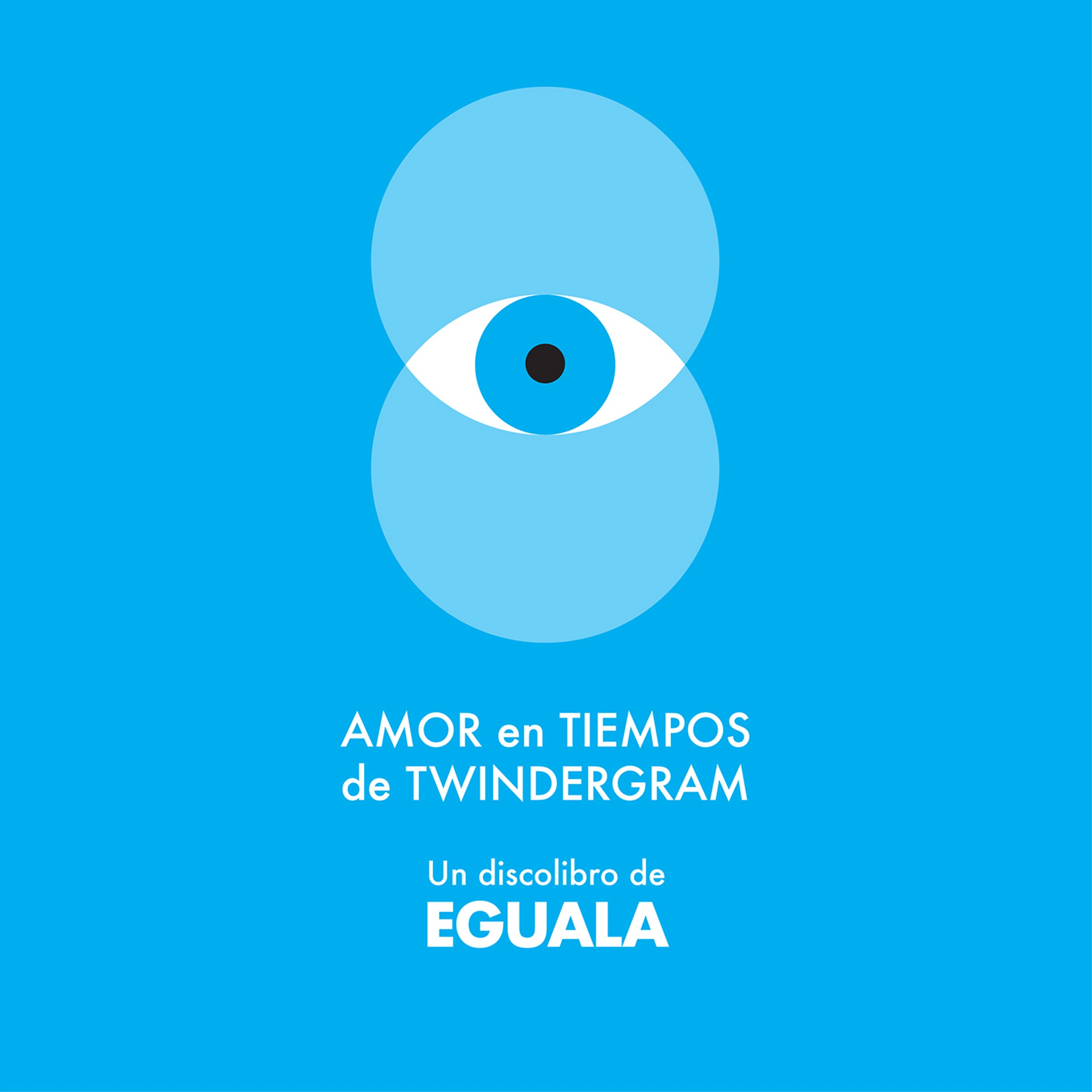 Amor en Tiempos de Twindergram Audiobook by Eguala