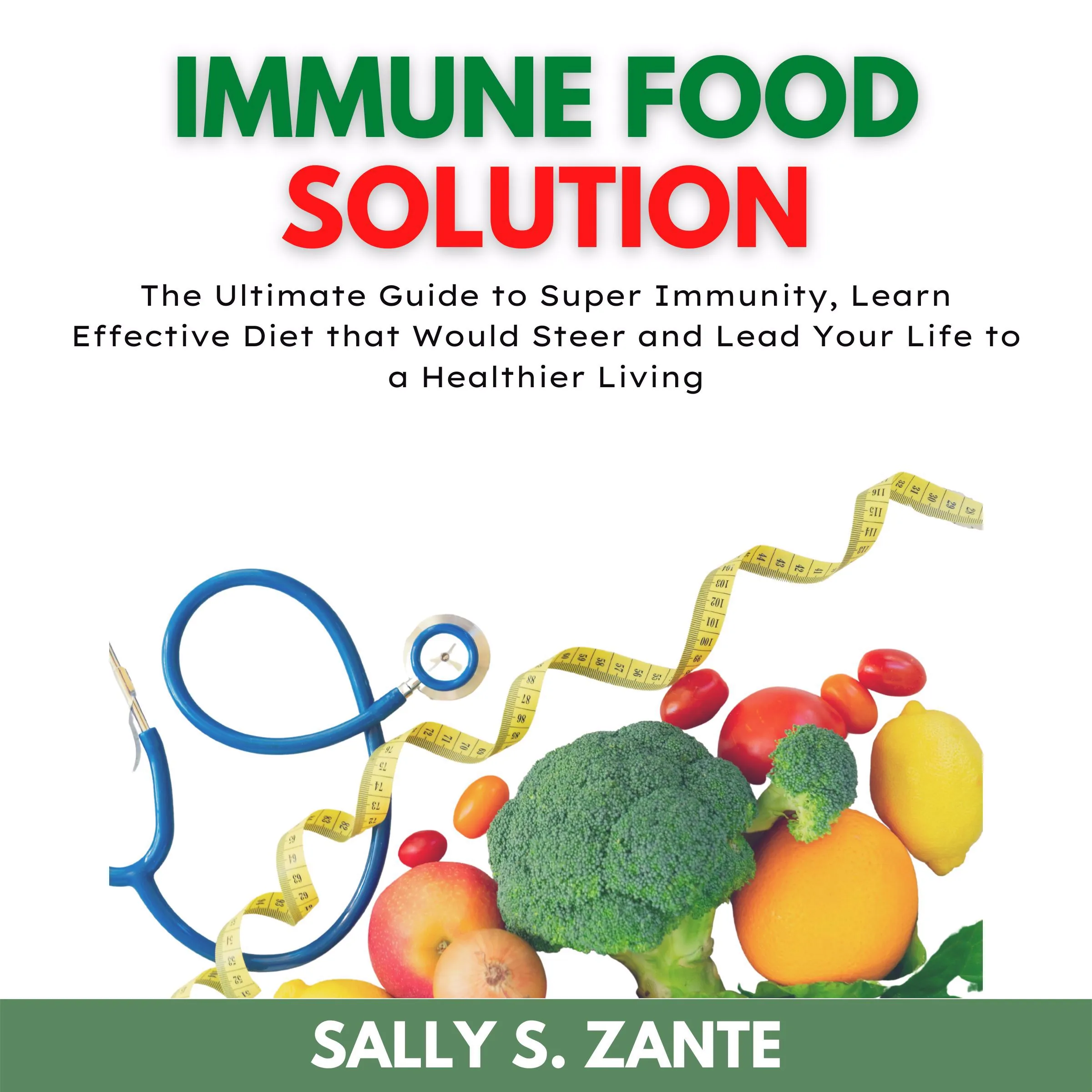 Immune Food Solution Audiobook by Sally S. Zante