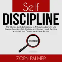 Self-Discipline Audiobook by Zorn Palmer