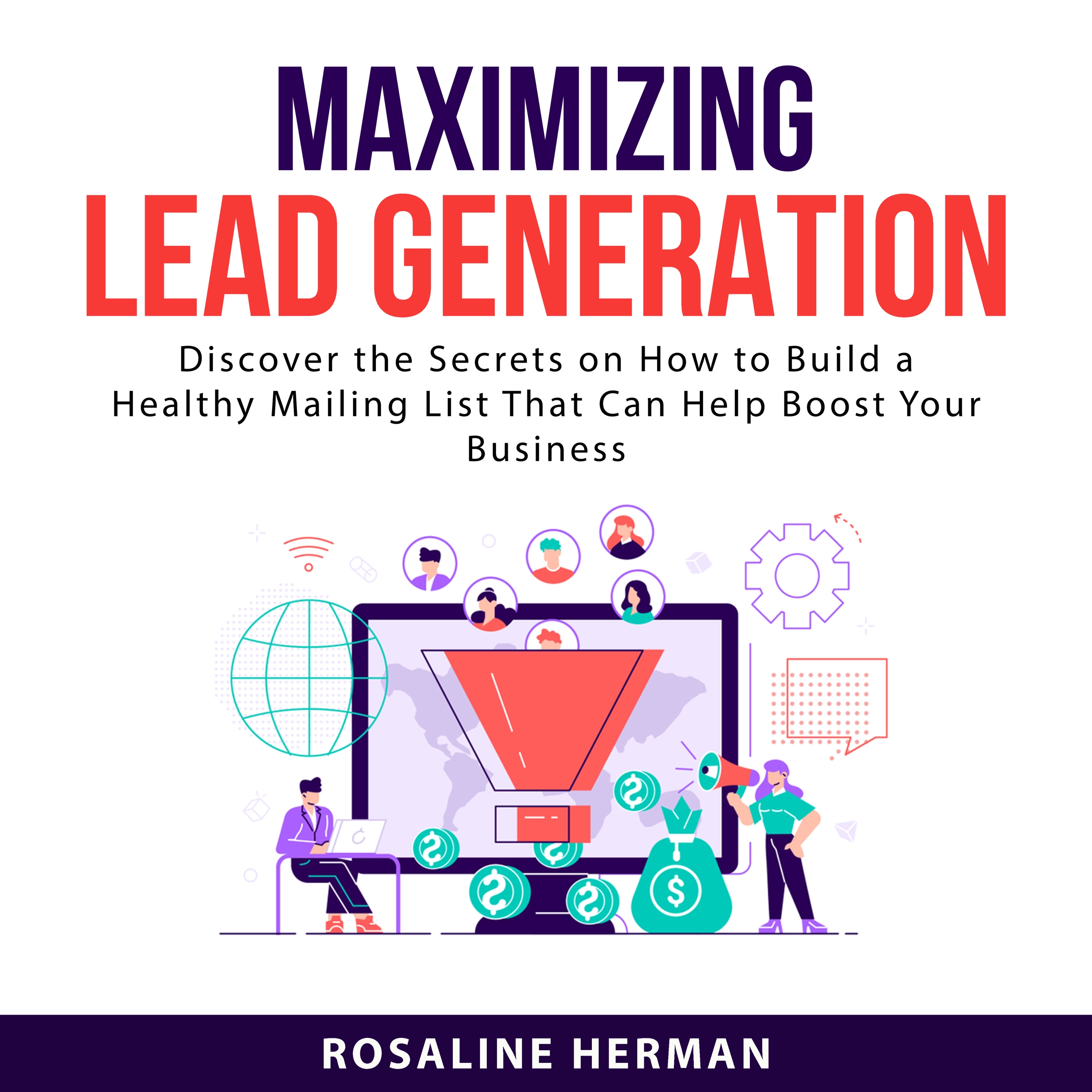 Maximizing Lead Generation by Rosaline Herman