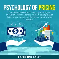 Psychology of Pricing Audiobook by Katherine Lally