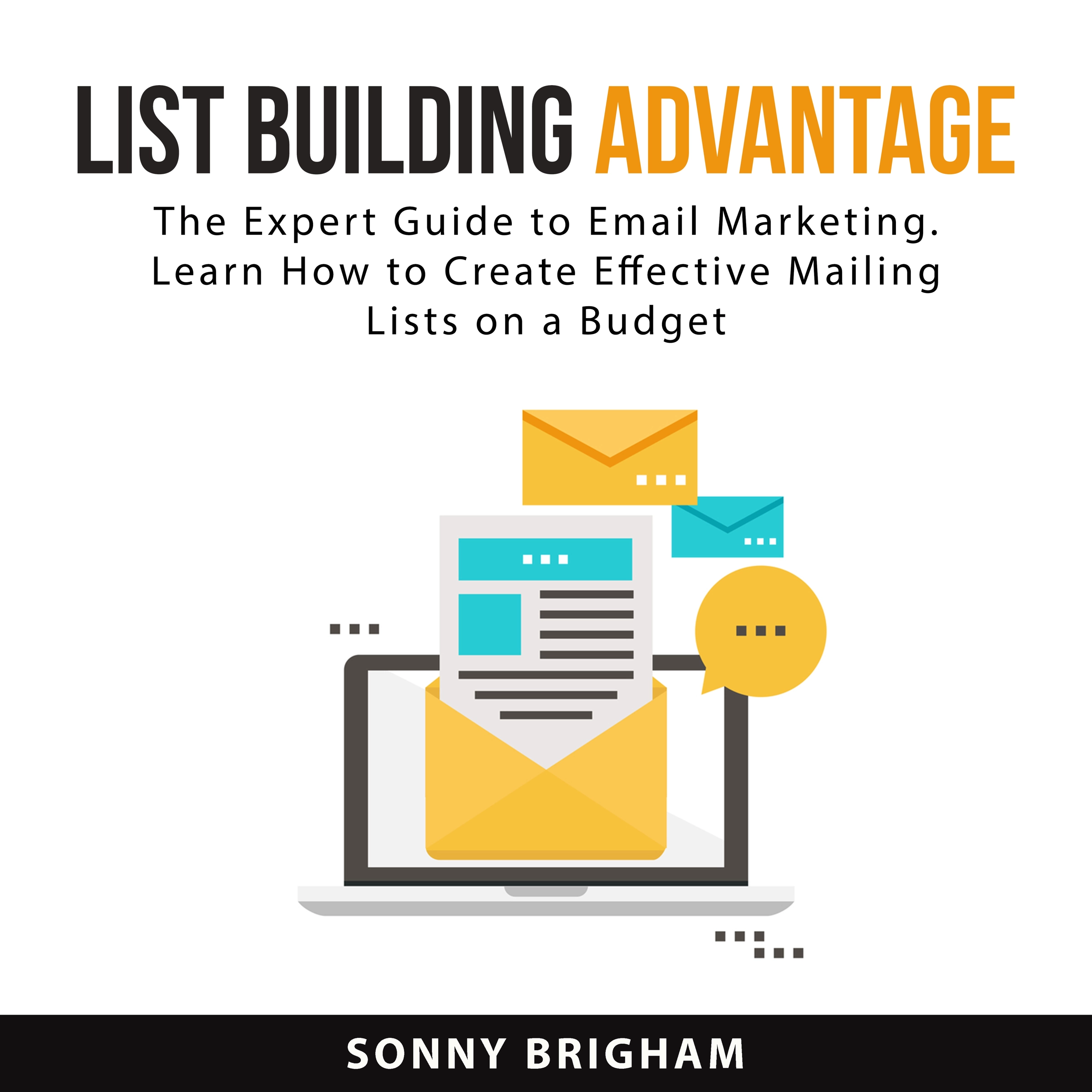 List Building Advantage Audiobook by Sonny Brigham