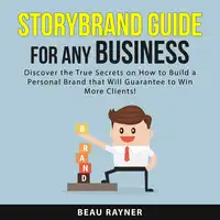 StoryBrand Guide for Any Business Audiobook by Beau Rayner