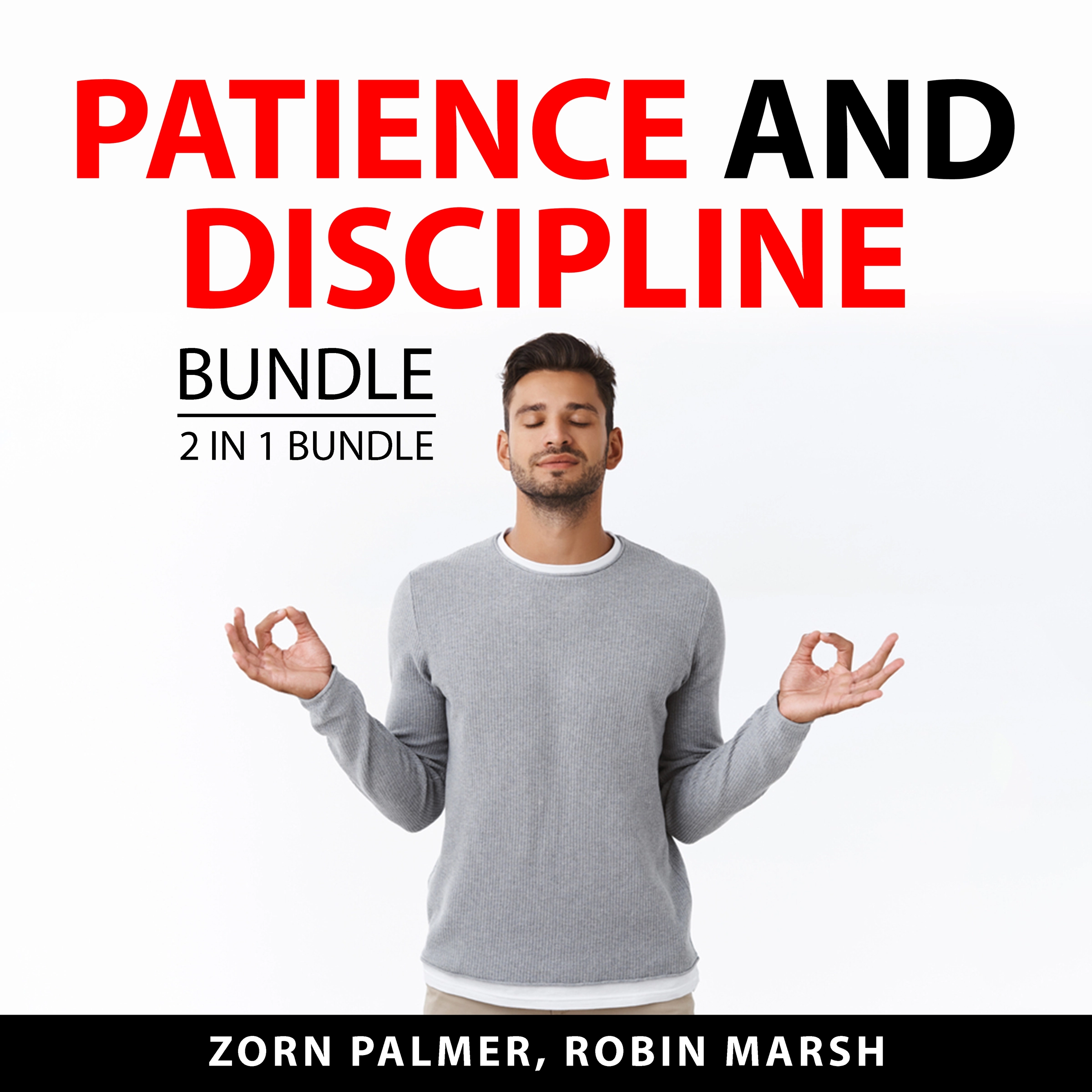 Patience and Discipline Bundle, 2 in 1 Bundle Audiobook by Robin Marsh