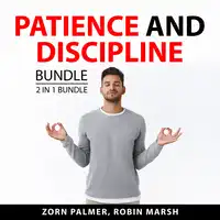 Patience and Discipline Bundle, 2 in 1 Bundle Audiobook by Robin Marsh