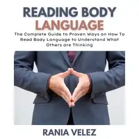 Reading Body Language Audiobook by Rania Velez