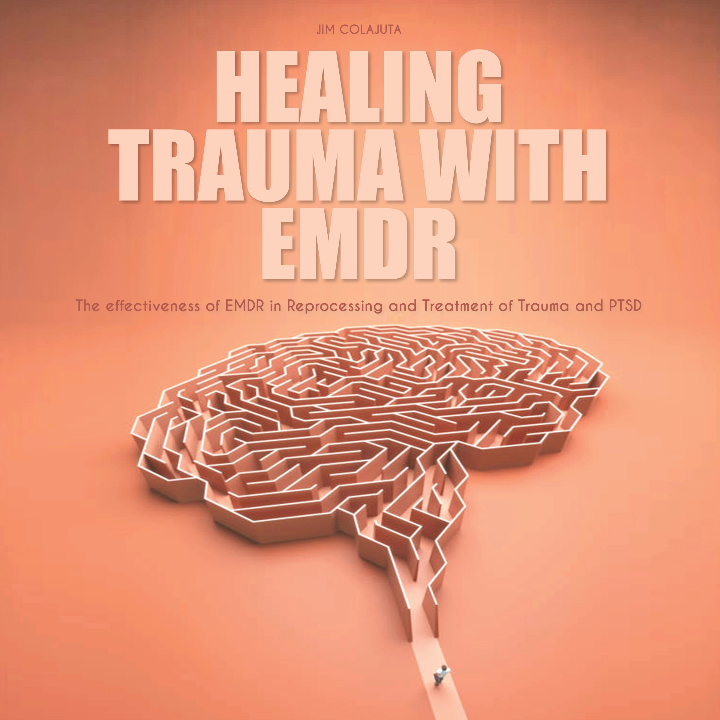 Healing Trauma With Emdr by Jim Colajuta Audiobook