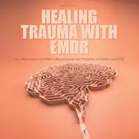 Healing Trauma With Emdr Audiobook by Jim Colajuta