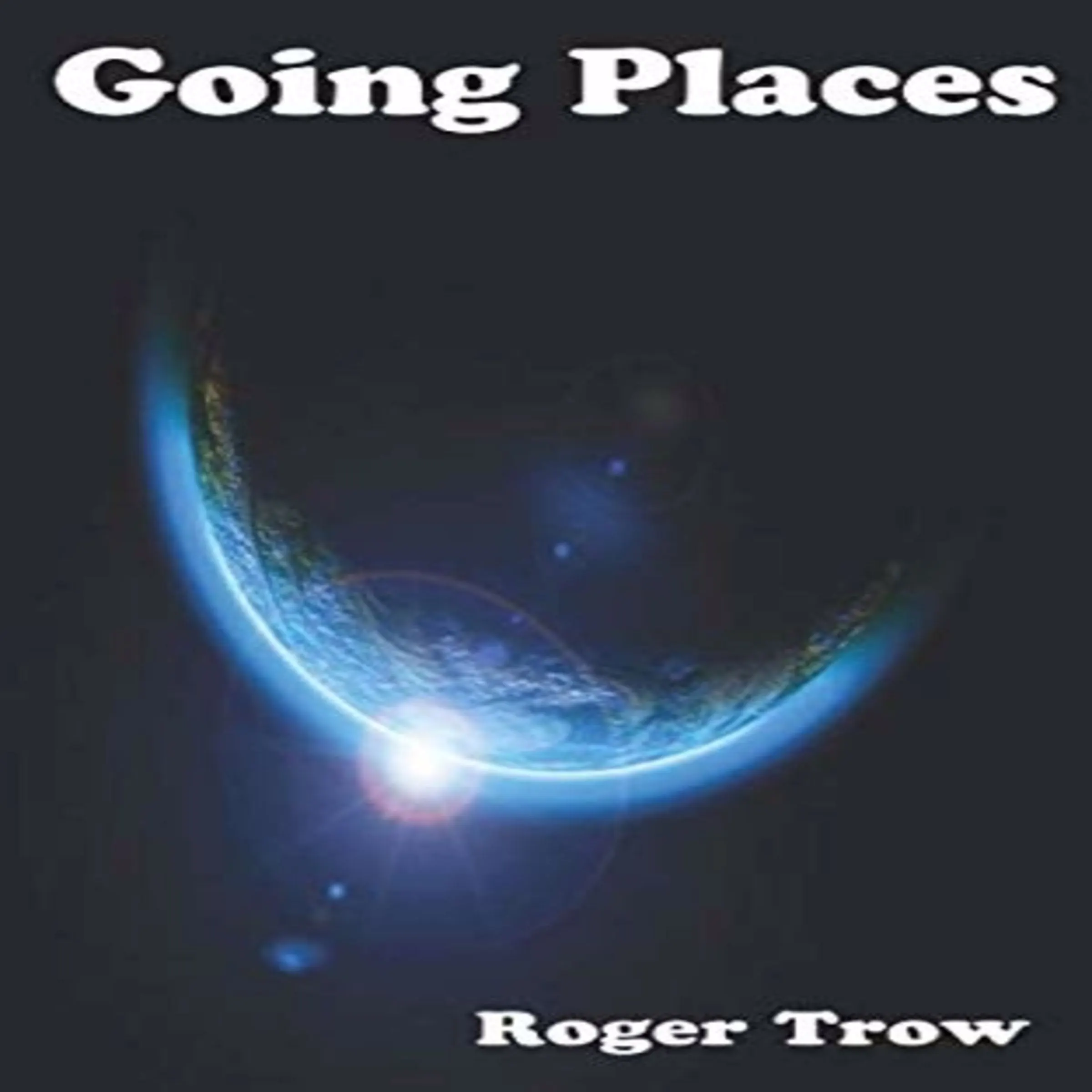 Going Places by Roger Trow Audiobook