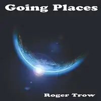 Going Places Audiobook by Roger Trow