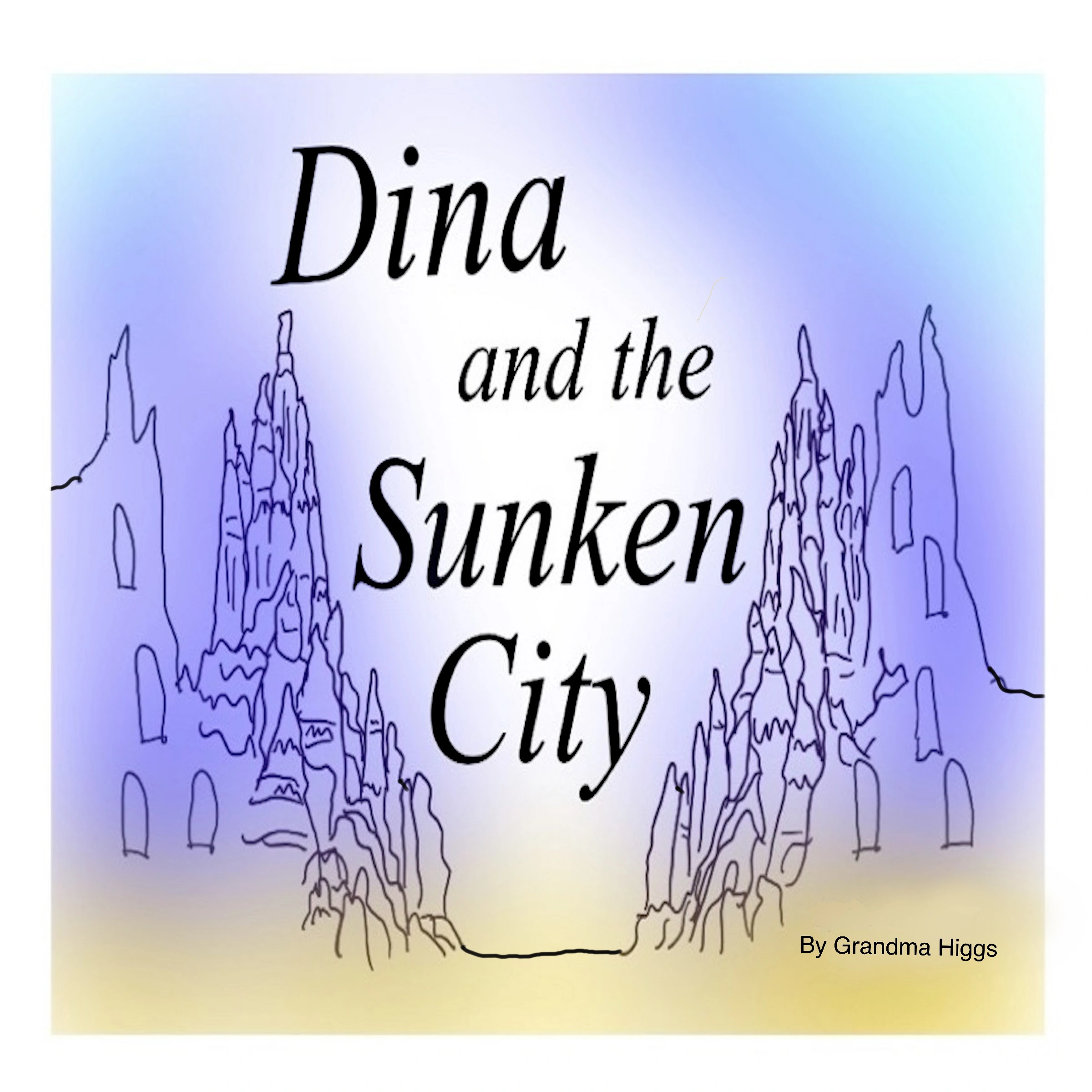 Dina and the Sunken City Audiobook by Grandma Higgs