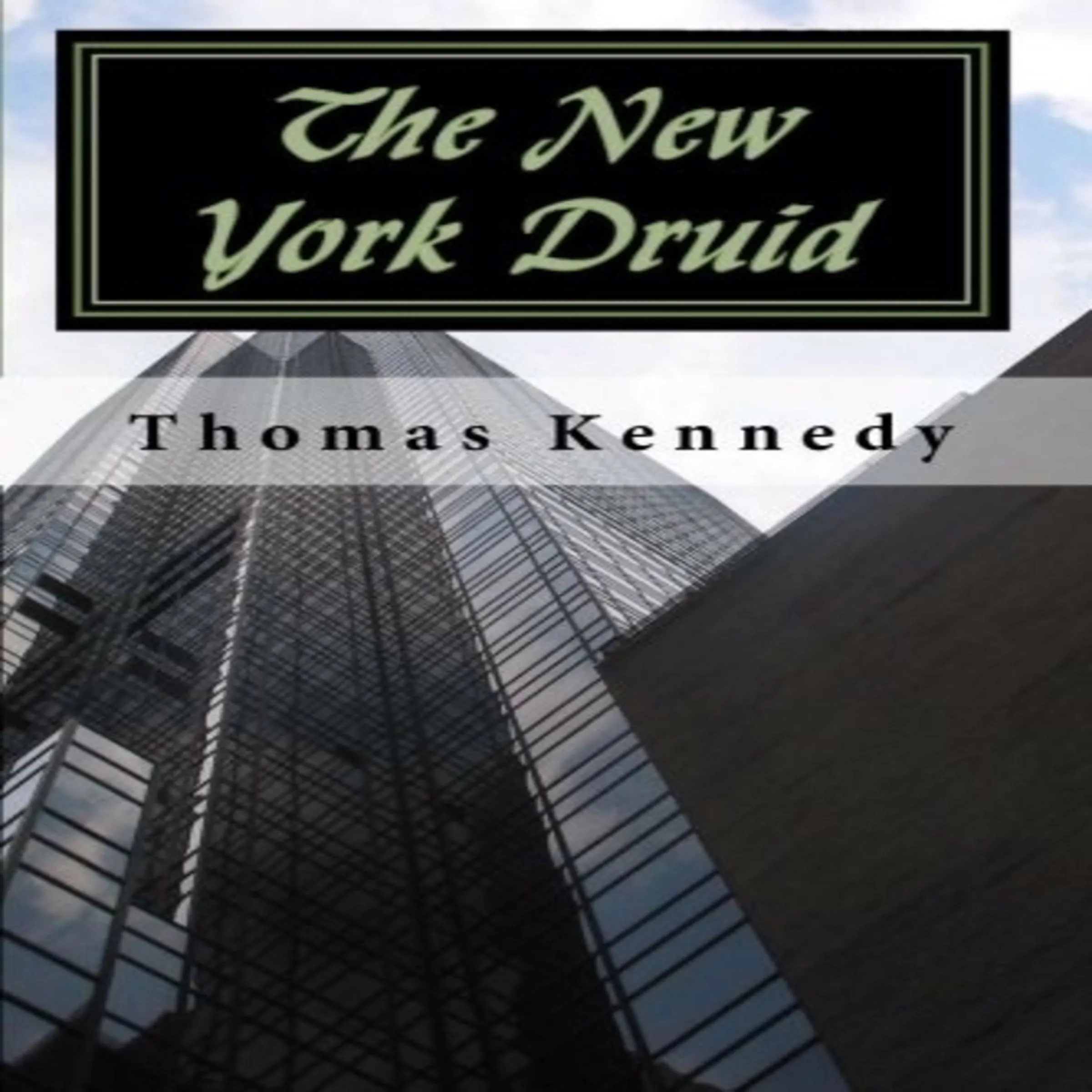 The New York Druid Audiobook by Thomas Kennedy