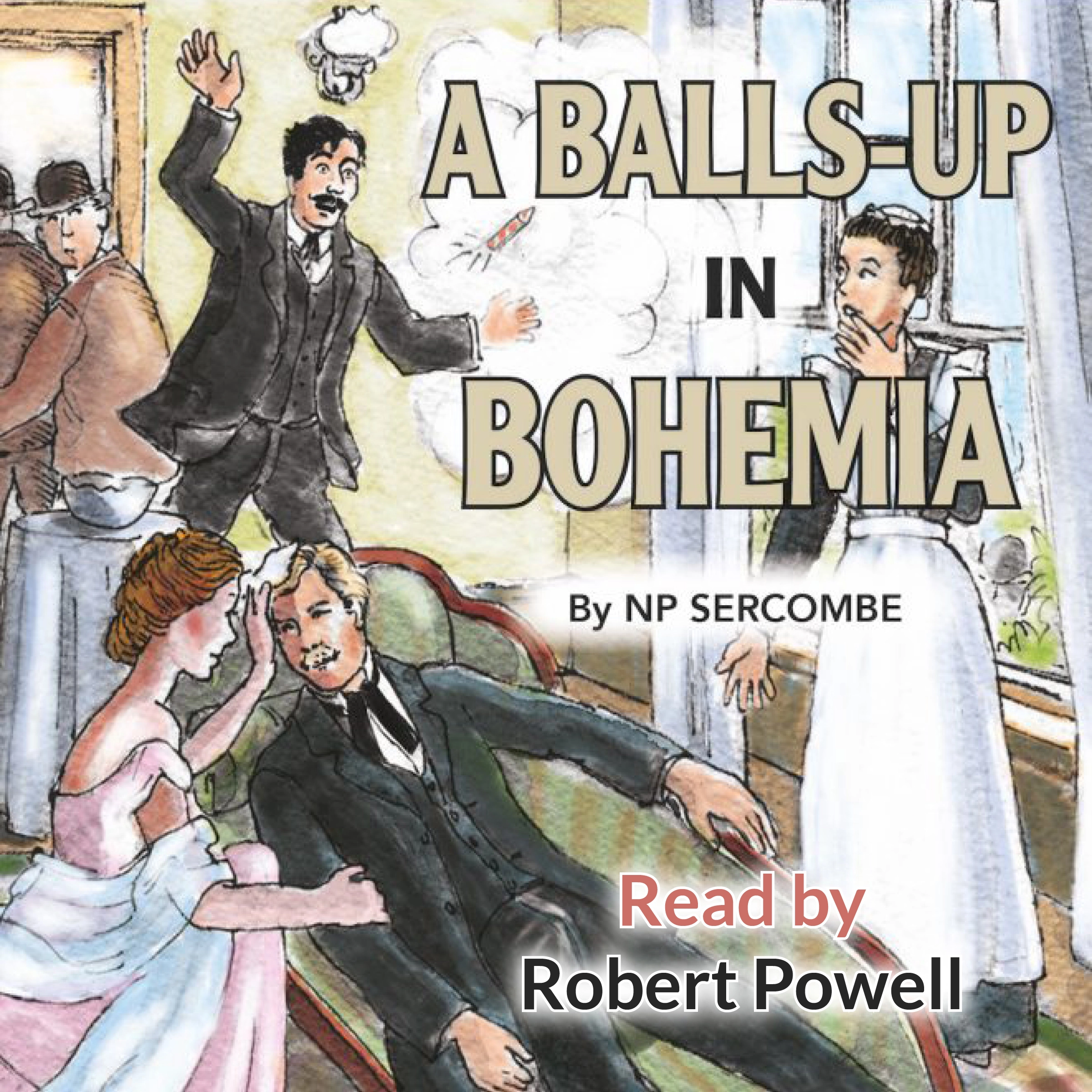 A Balls-up in Bohemia by N P Sercombe Audiobook