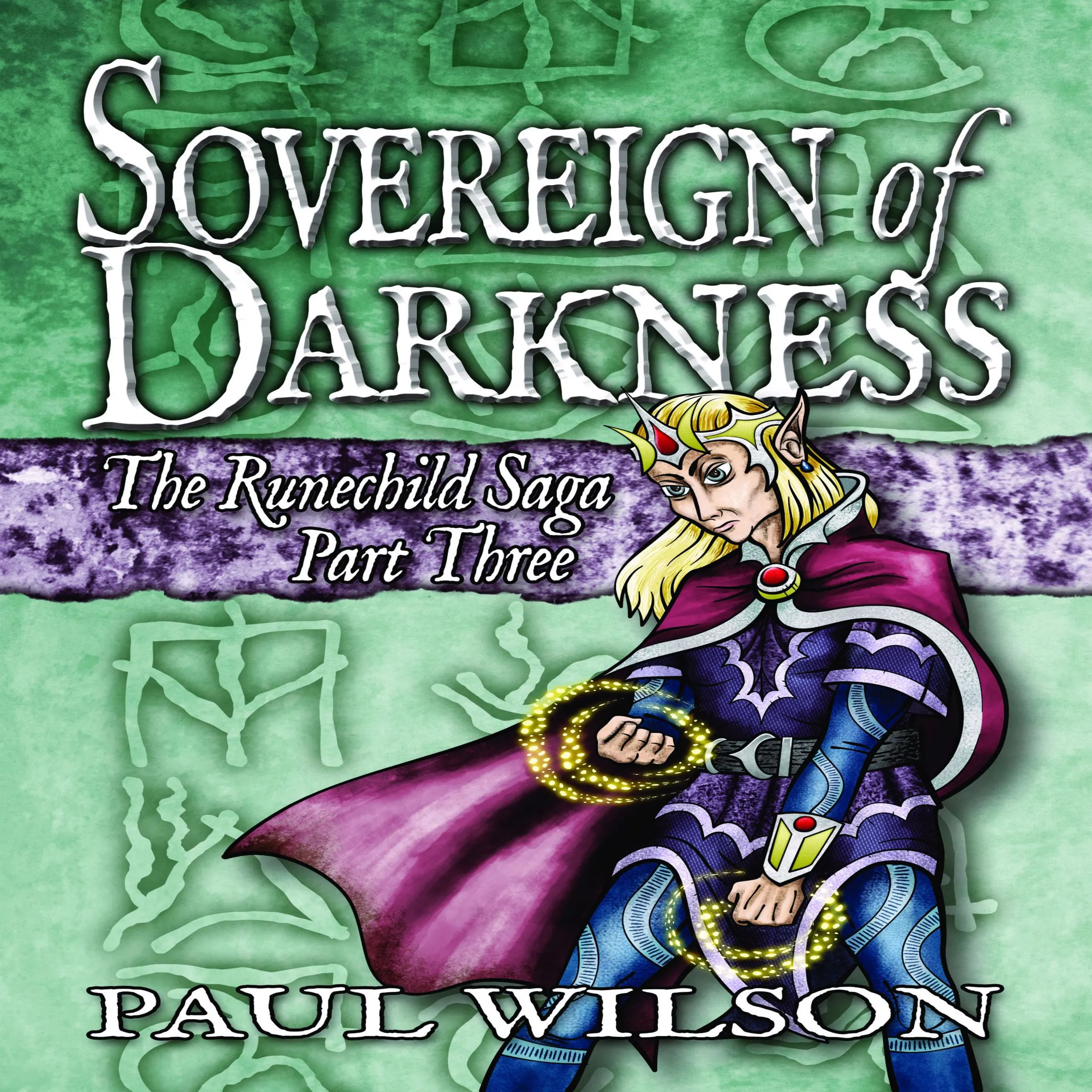 The Runechild Saga: Part 3 - Sovereign of Darkness by Paul Wilson Audiobook
