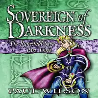 The Runechild Saga: Part 3 - Sovereign of Darkness Audiobook by Paul Wilson