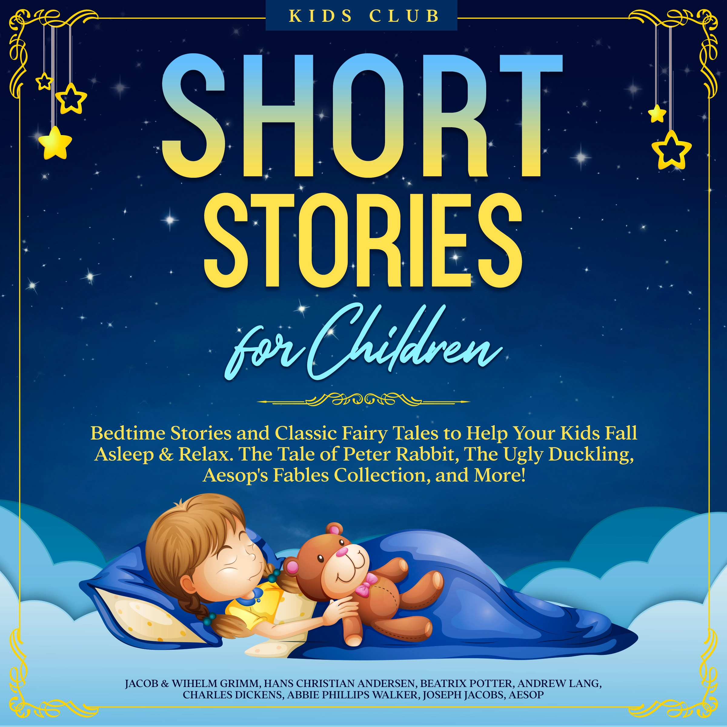 Short Stories for Children: Bedtime Stories and Classic Fairy Tales to Help Your Kids Fall Asleep & Relax. The Tale of Peter Rabbit, The Ugly Duckling, Aesop's Fables Collection, and More! by Æsop Audiobook