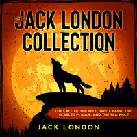The Jack London Collection Audiobook by Jack London