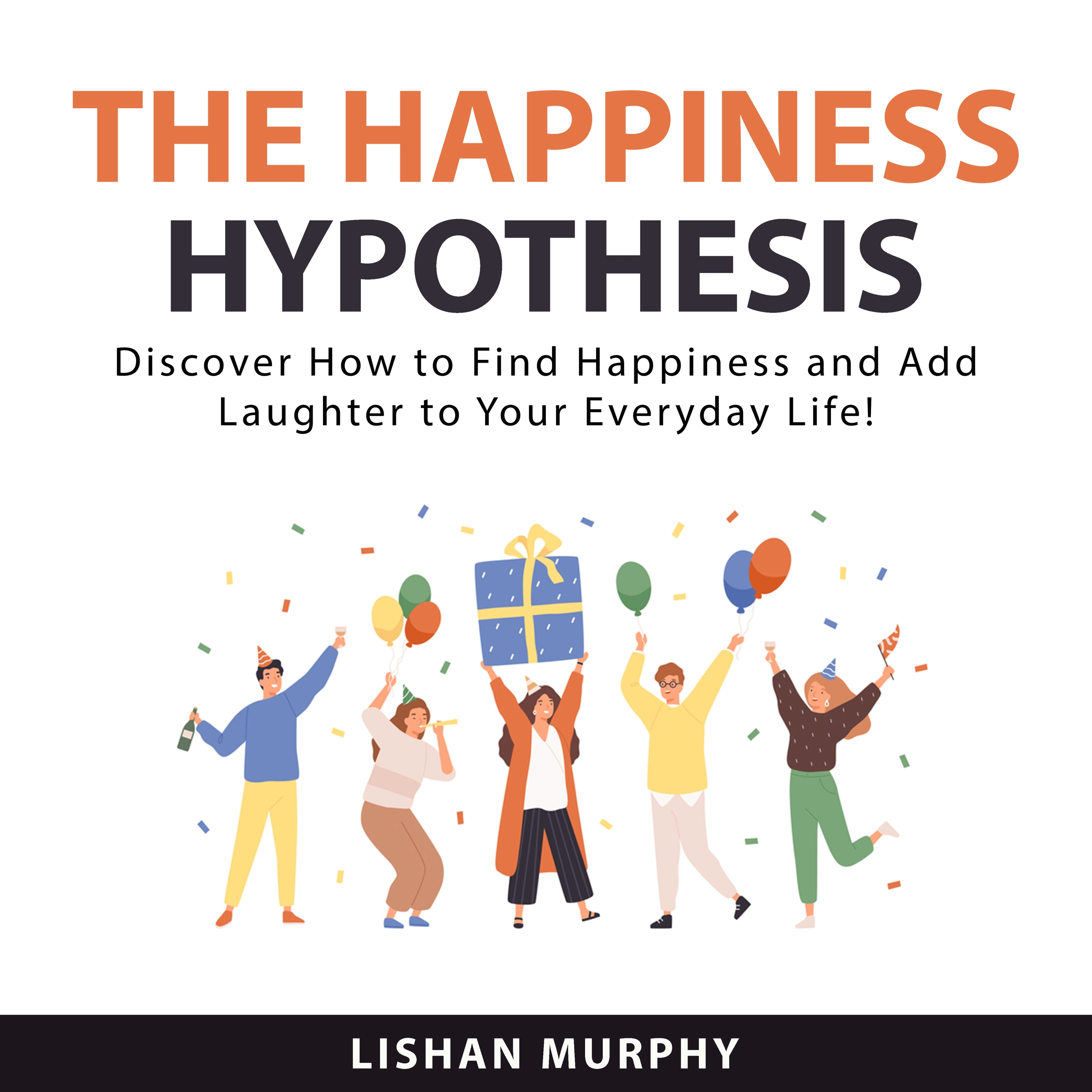 The Happiness Hypothesis by Lishan Murphy Audiobook