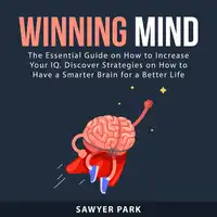 Winning Mind Audiobook by Sawyer Park