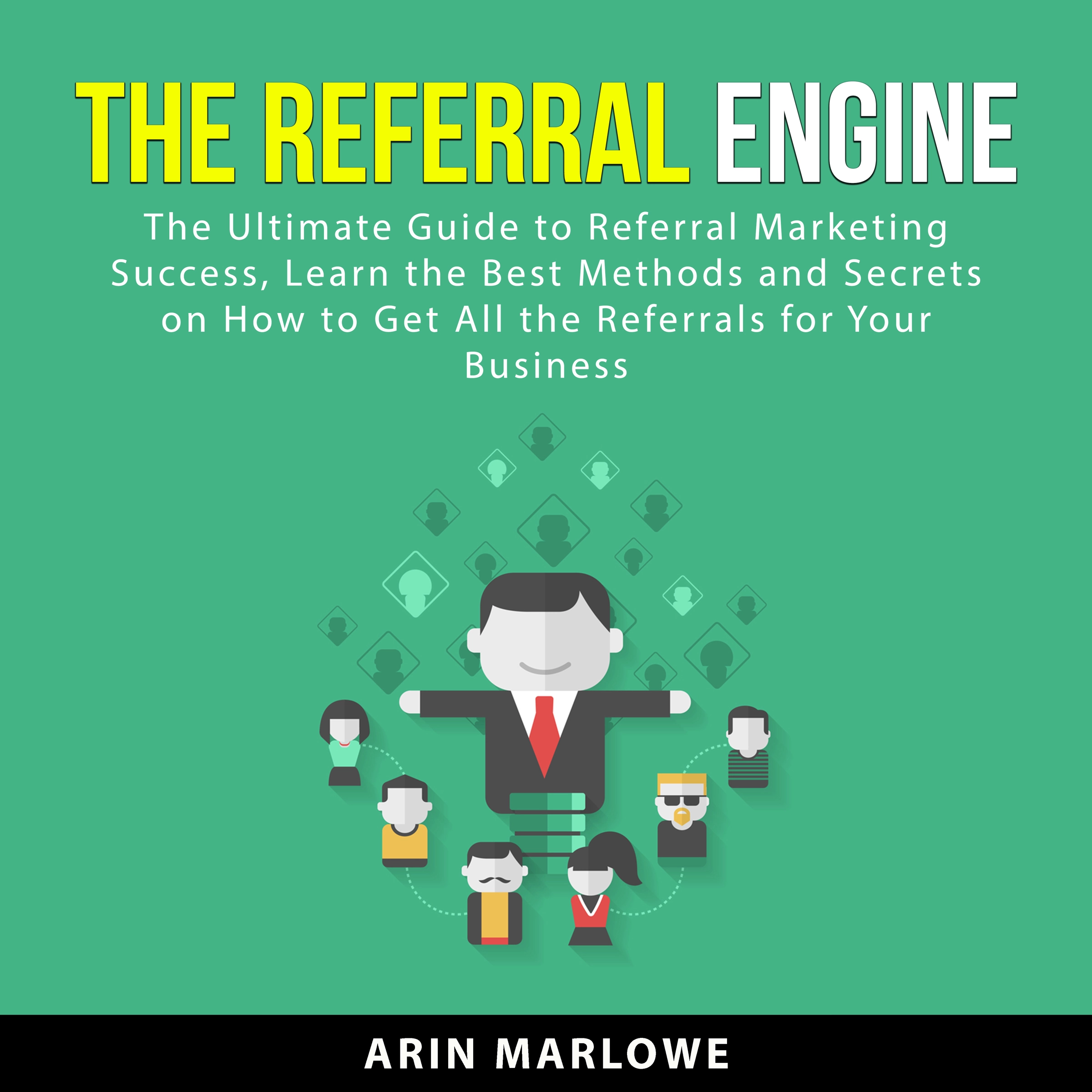 The Referral Engine by Arin Marlowe Audiobook