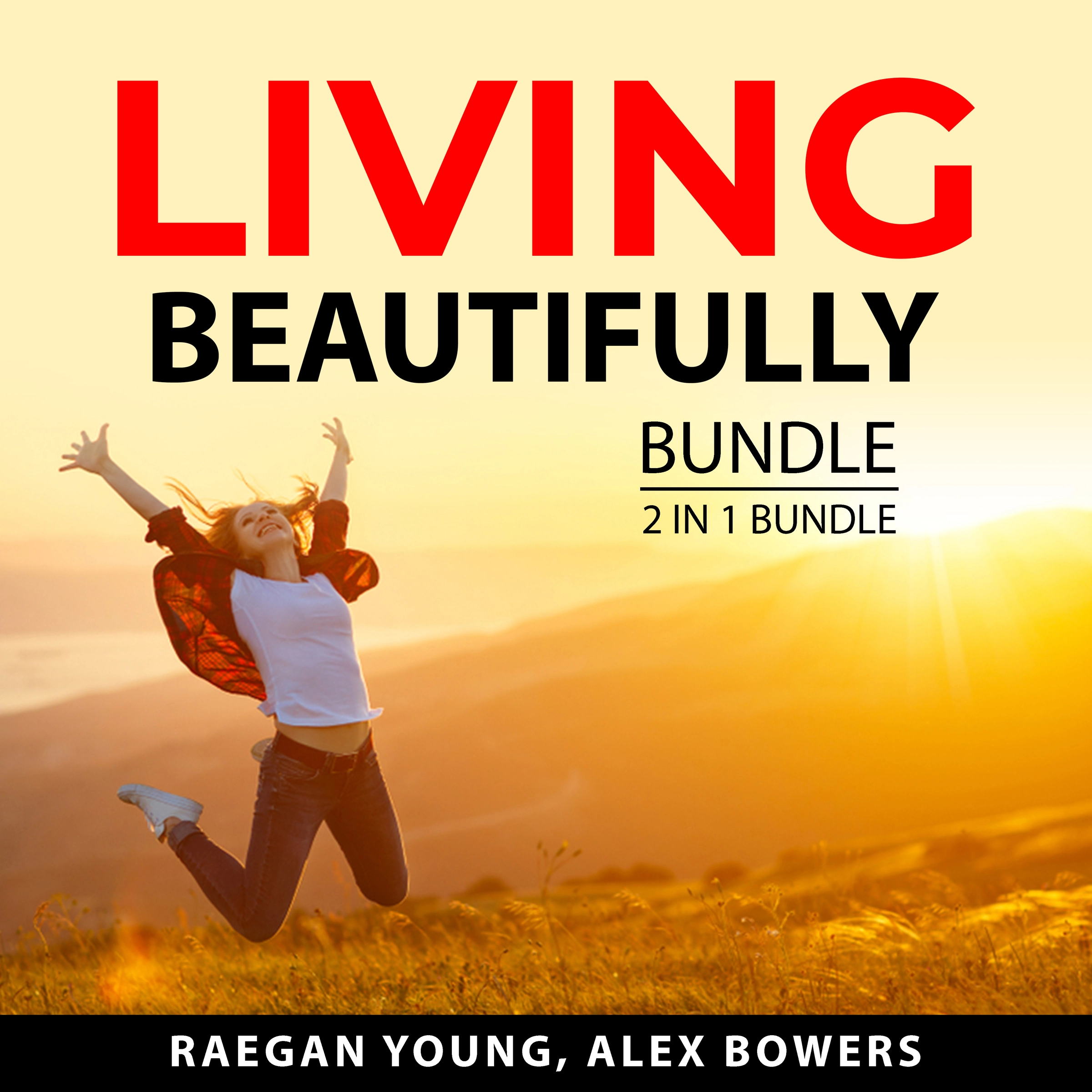 Living Beautifully Bundle, 2 in 1 Bundle by Alex Bowers Audiobook