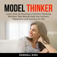 Model Thinker Audiobook by Randall King