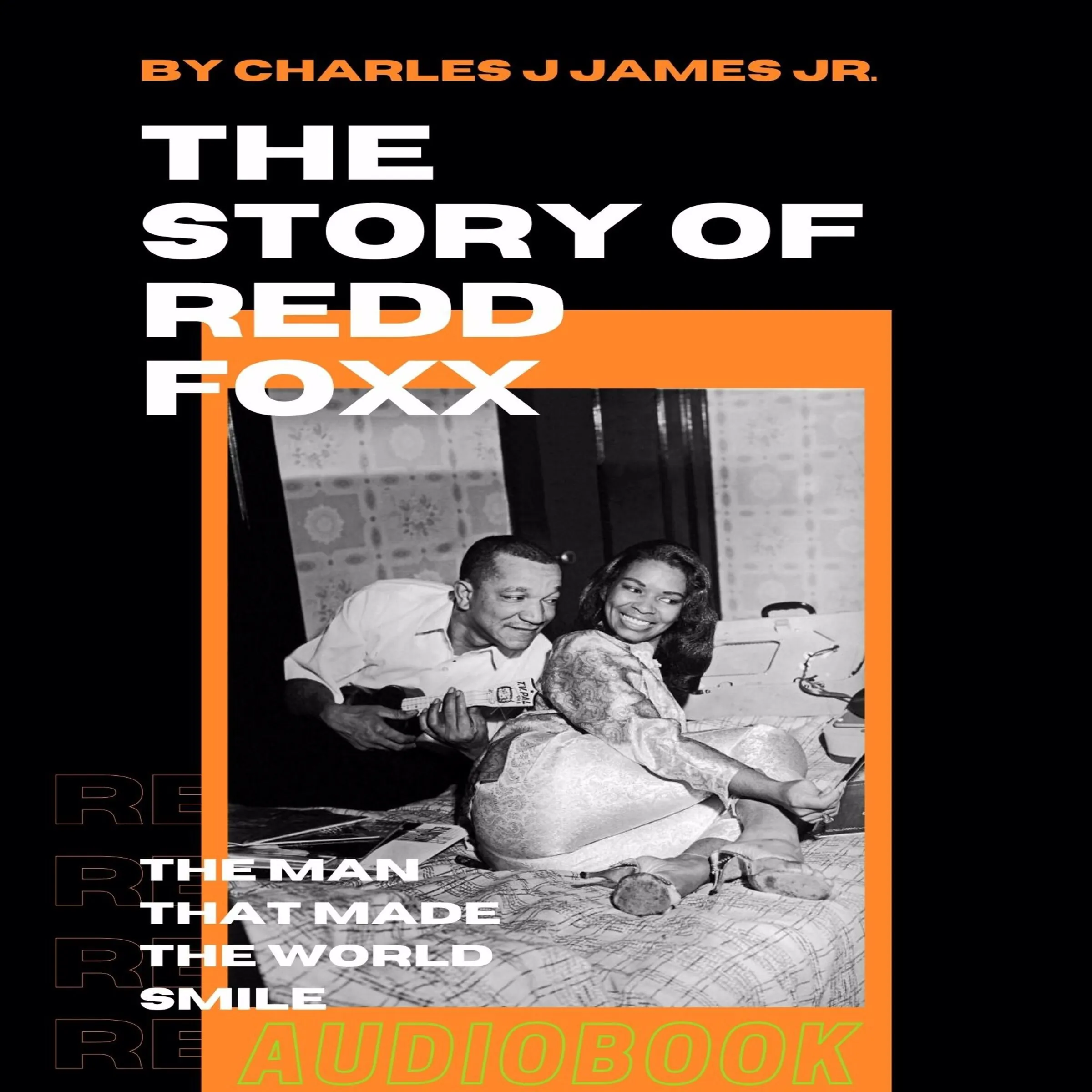 The Story Of Redd foxx by Charles J James Jr. Audiobook