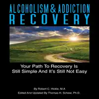 Alcoholism & Addiction Recovery: Volume 2 Audiobook by Thomas H Schear