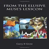 From The Elusive Muse's Lexicon Audiobook by Garry B Grove