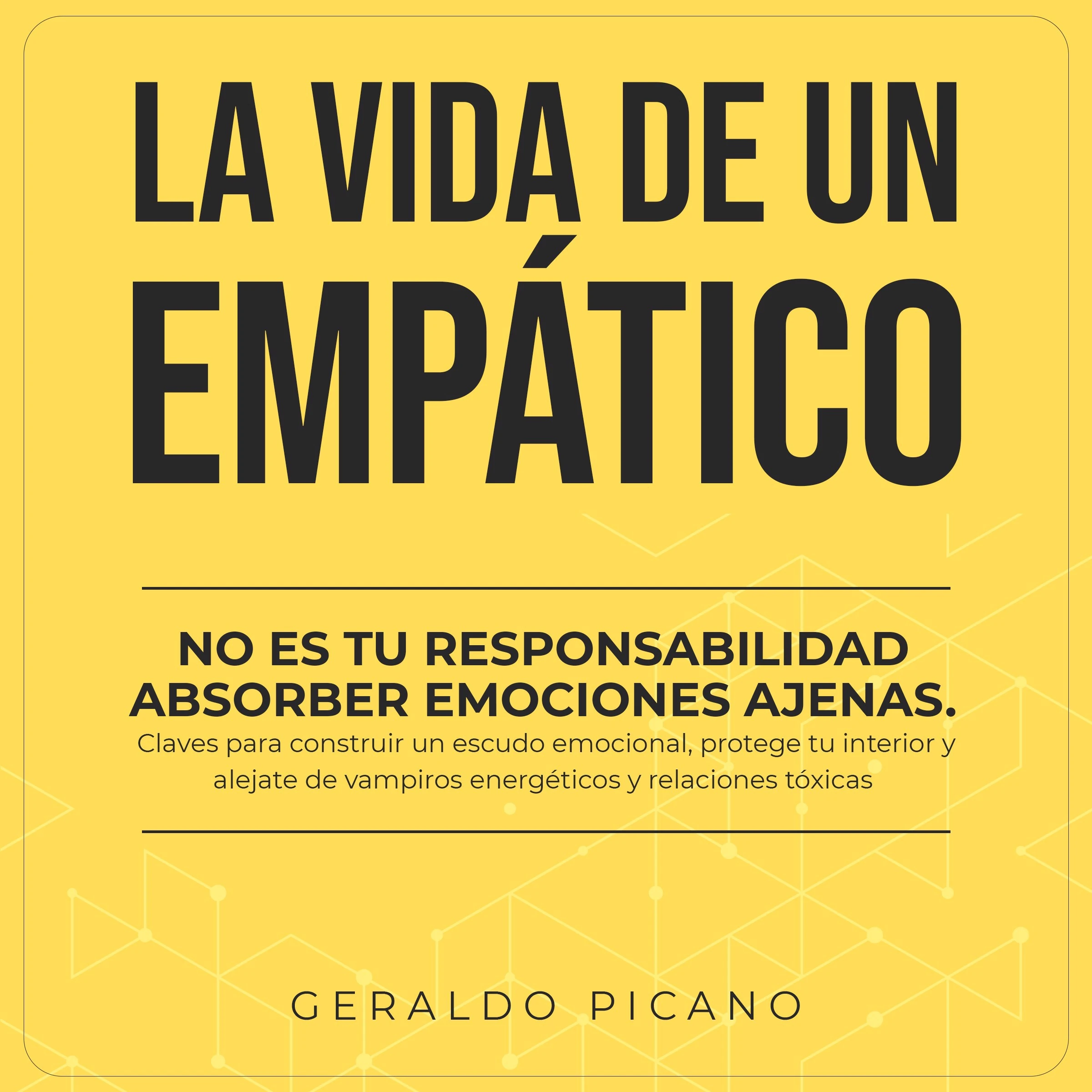 La vida de un empático by Geraldo Picano