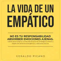 La vida de un empático Audiobook by Geraldo Picano