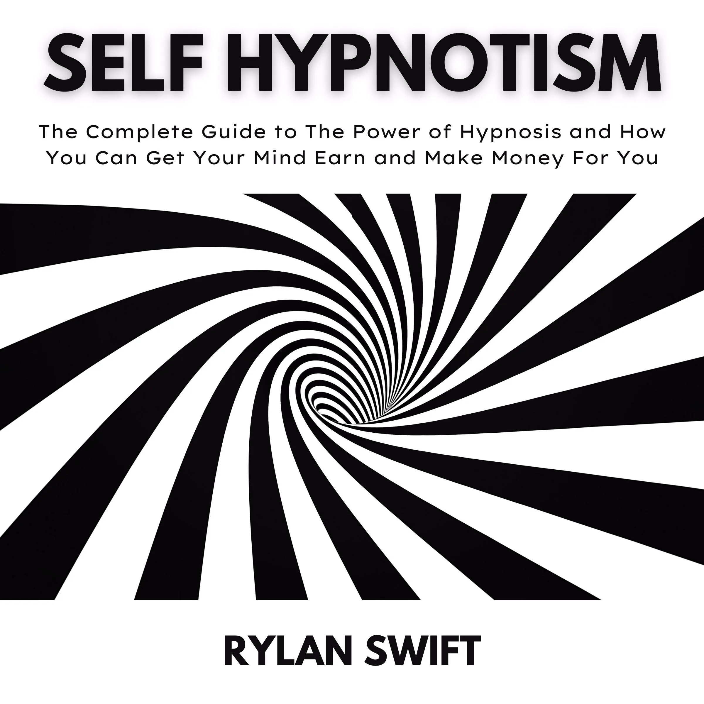 Self Hypnotism by Rylan Swift