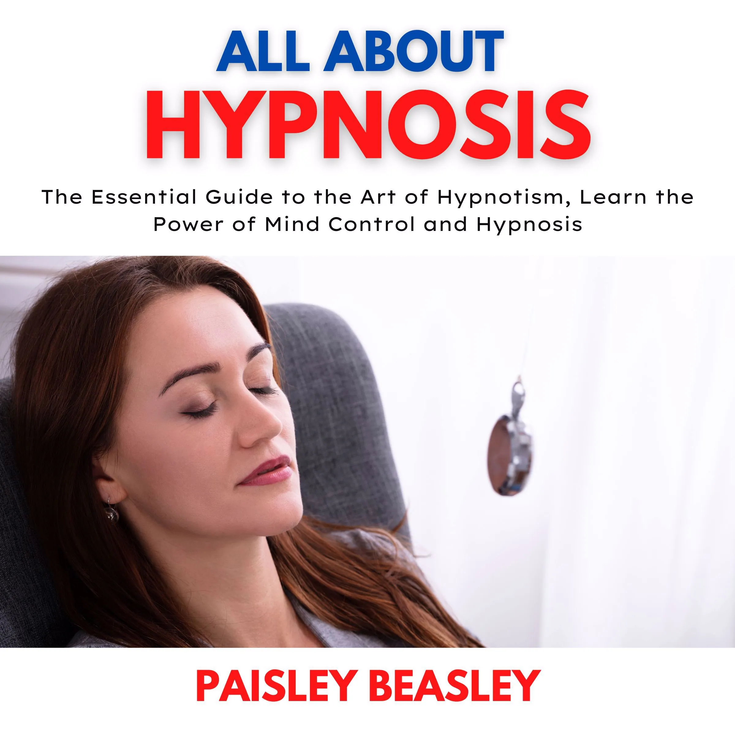 All About Hypnosis Audiobook by Paisley Beasley