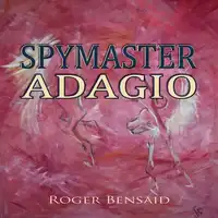 Spymaster Adagio Audiobook by Roger Bensaid