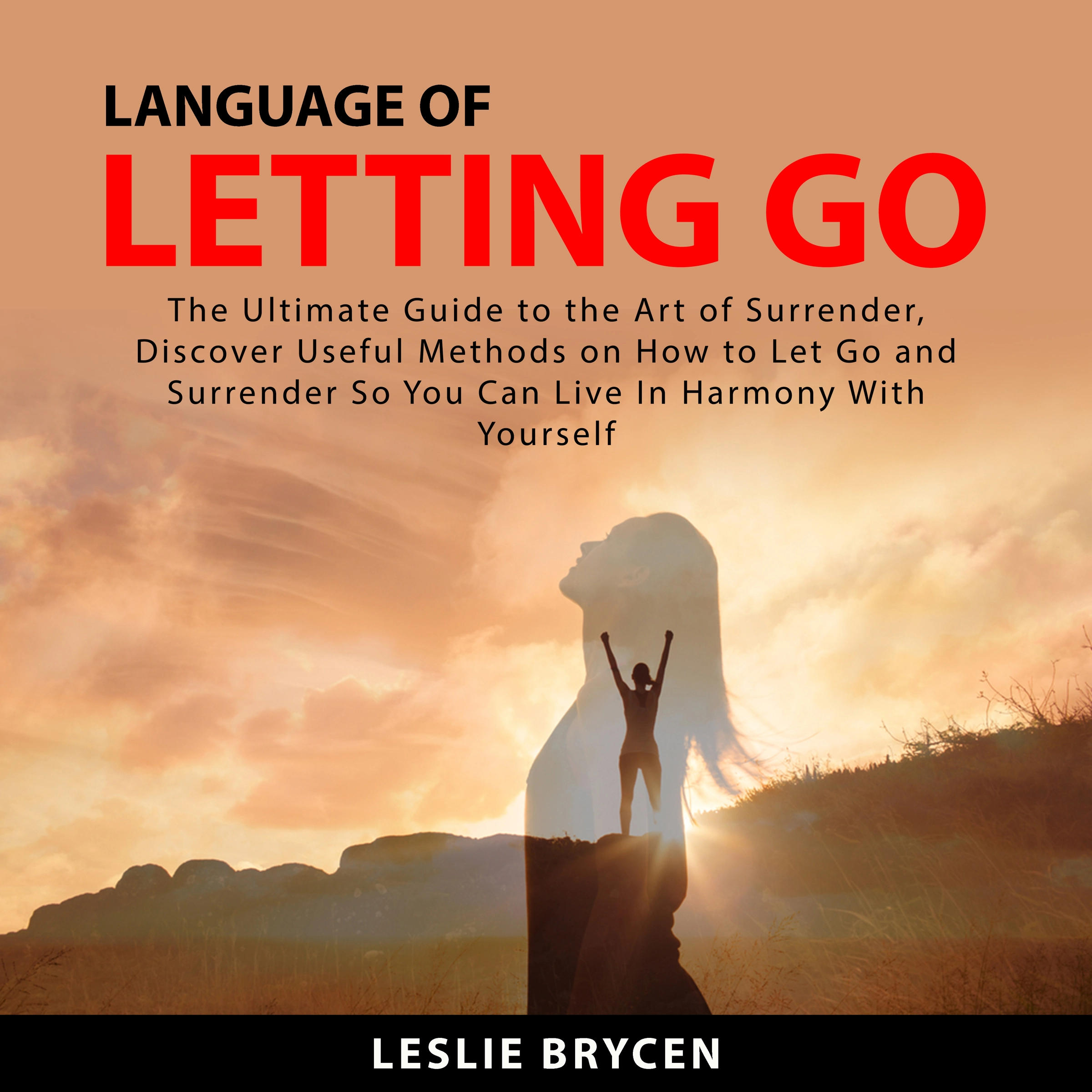 Language of Letting Go by Leslie Brycen Audiobook