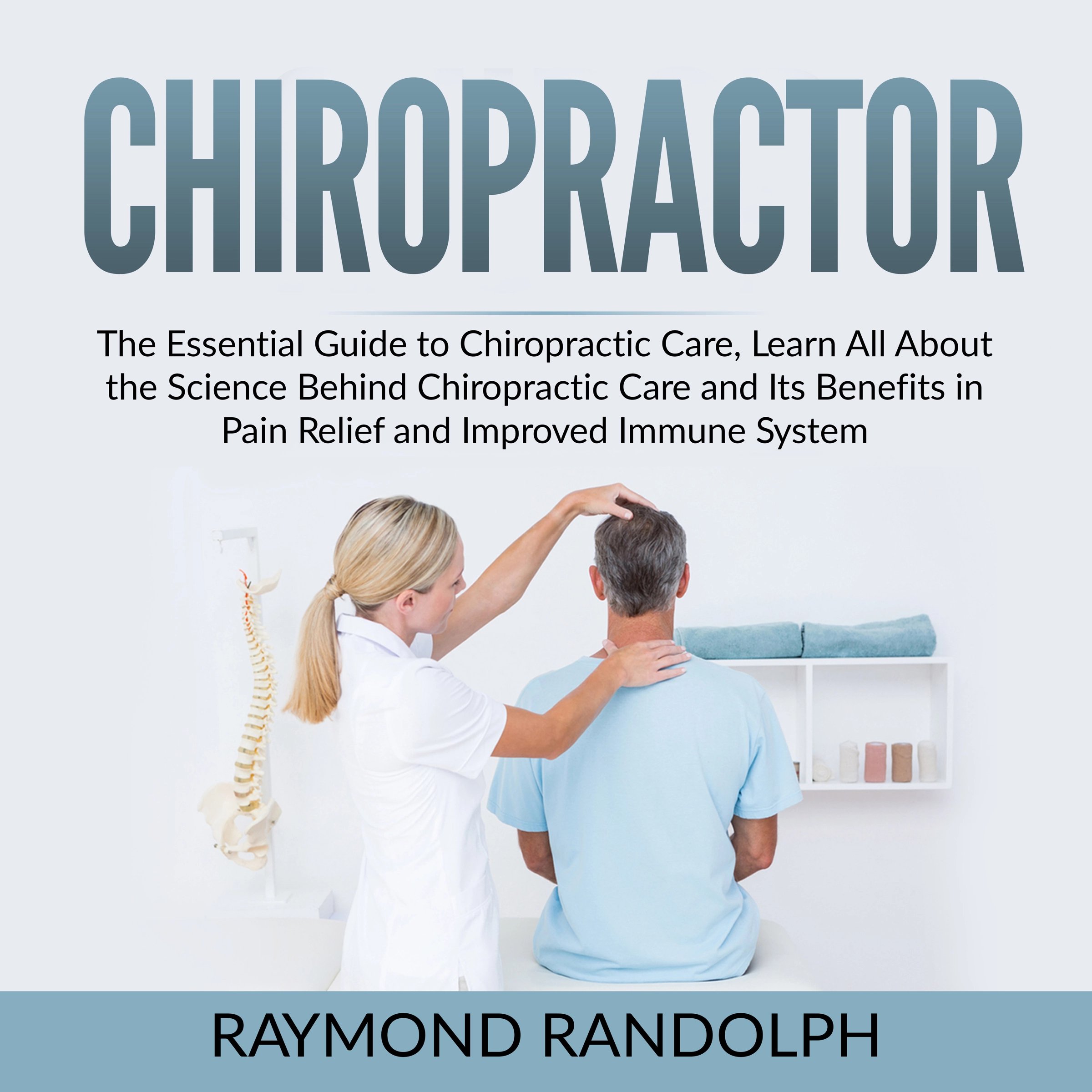 Chiropractor Audiobook by Raymond Randolph