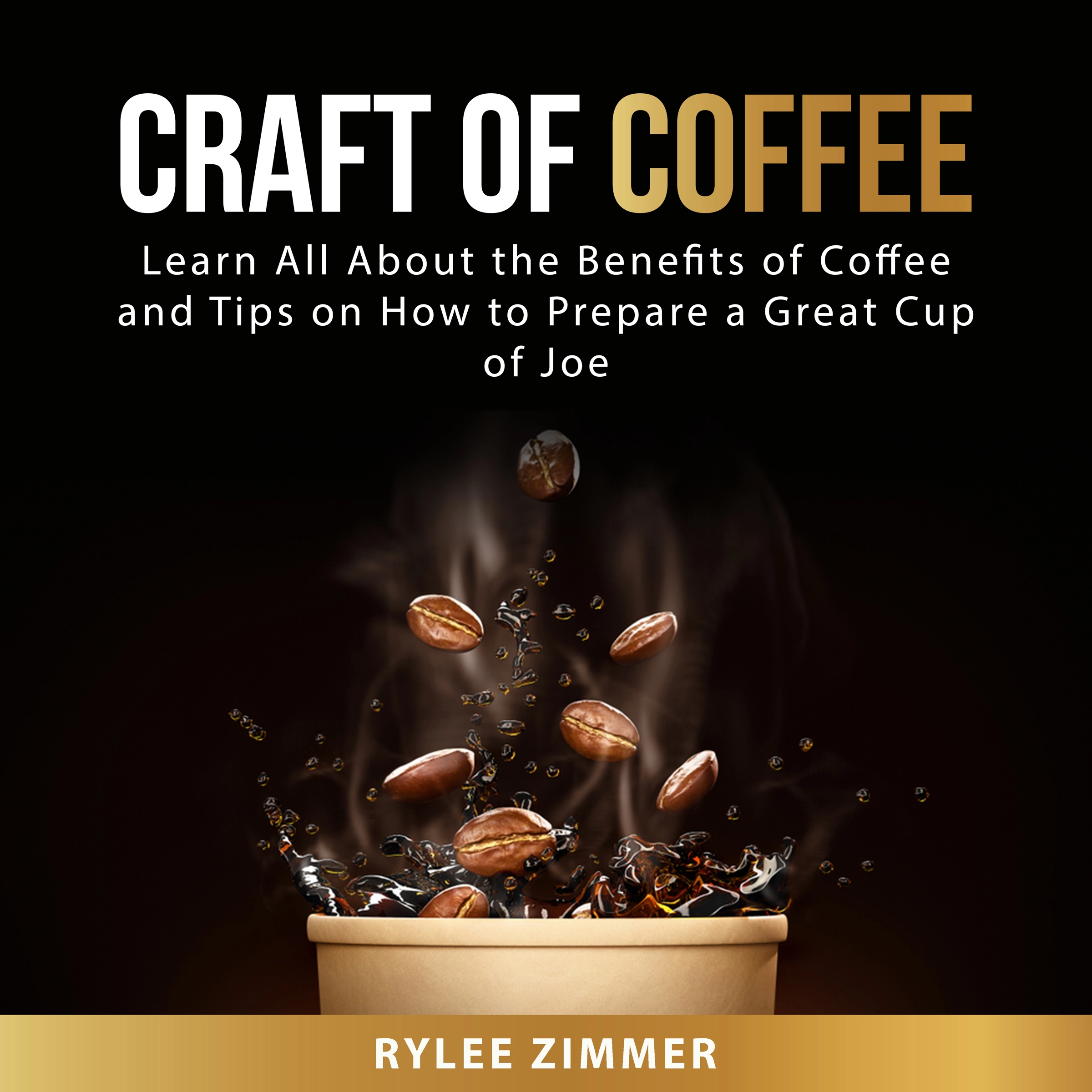 Craft of Coffee by Rylee Zimmer